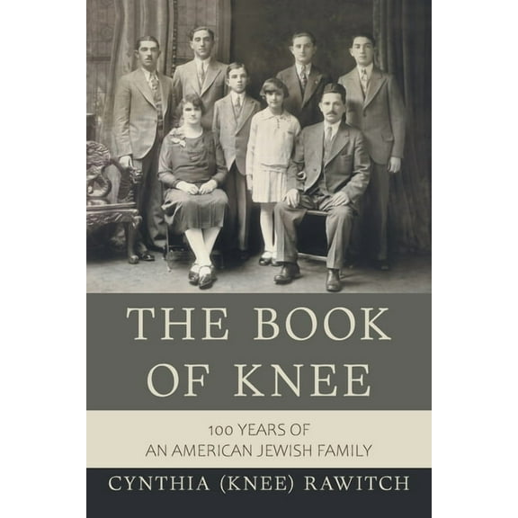 The Book of Knee : 100 Years of an American Jewish Family (Paperback)