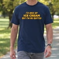 thumbnail image 4 of I'd Give Up Ice Cream But I'm No Quitter T-Shirt – Sarcastic Humor – Unisex Adult Wear, 4 of 6
