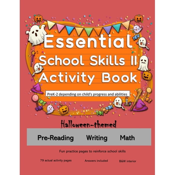 Essential School Skills II Activity Book: PreK-2, Halloween-themed workbook: Reading, Writing, Math, (Paperback)