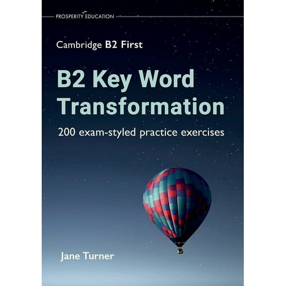B2 Key Word Transformation: 200 exam-styled practice exercises, (Paperback)