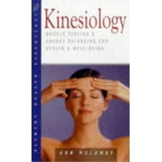 Kinesiology: Muscle Testing and Energy Balancing for Health and Well-Being (The Health Essentials Series) [Paperback - Used]