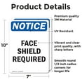 thumbnail image 2 of (2 Pack) Face Shield Required OSHA Notice Sign 7 Inch X 10 Inch Vinyl Label Decal Sticker Weather Resistant, UV Protected for Workplace, Business, and Construction Site, Made in the USA, 2 of 7