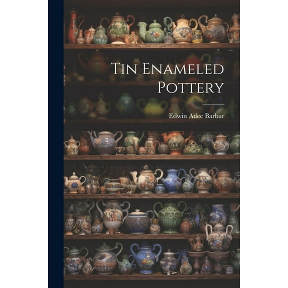 Tin Enameled Pottery (Paperback)