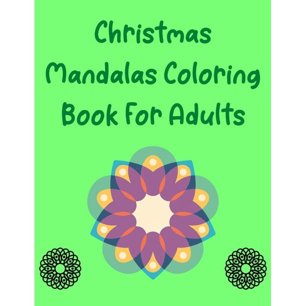 Christmas Mandala Coloring Book For Adults : Christmas Coloring Book for Adults Relaxation (MantraCraft Coloring Books) for An Adult Coloring Book ...