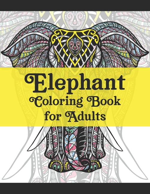 Download Elephant coloring book for adults: An Adult elephant ...