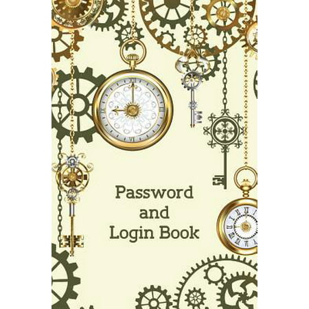 Password and Login Book: Alphabetical Tabs Password Logbook For Old People; Clock Password Log Book; Offline Password Keeper Vault; Offline Pas