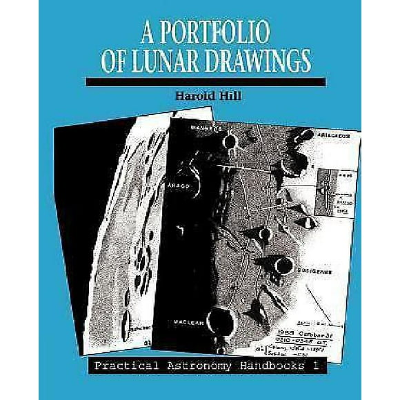 A Portfolio of Lunar Drawings (Practical Astronomy Handbooks)