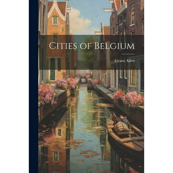 Cities of Belgium (Paperback)