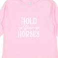 thumbnail image 4 of Inktastic Hold Your Horses in White Boys or Girls Long Sleeve Toddler T-Shirt, 4 of 5