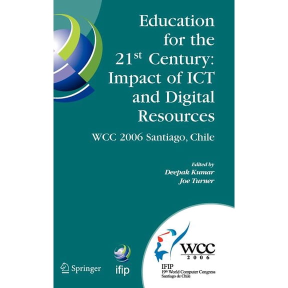 IFIP Advances in Information and Communi Education for the 21st Century - Impact of ICT and Digital Resources: Ifip 19th World Computer Congress, Tc-3 Education,, Book 210, (Hardcover)