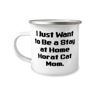 Fun Korat Cat 12oz Camper Mug, I Just Want to Be a Stay at Home Korat Cat Mom, Present For Cat Lovers, Sarcastic From Friends