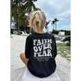 thumbnail image 5 of Religious themed Empowering T shirt Faith Over Fear with Psalm 118:6, 5 of 9