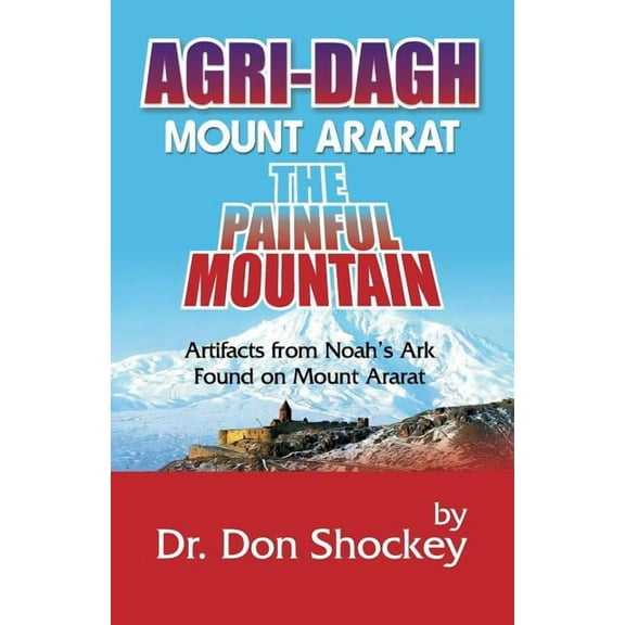 Agri-Dagh: Mount Ararat - The Painful Mountain (Paperback)