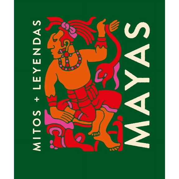 Mitos   Leyendas: Mayas (Hardcover)