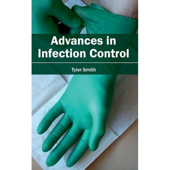 Advances in Infection Control, (Hardcover)