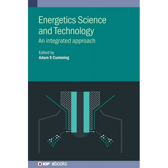 Energetics Science and Technology: An integrated approach, (Hardcover)