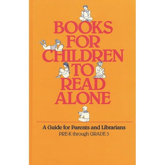 Books for Children to Read Alone: A Guide for Parents and Librarians, (Hardcover)