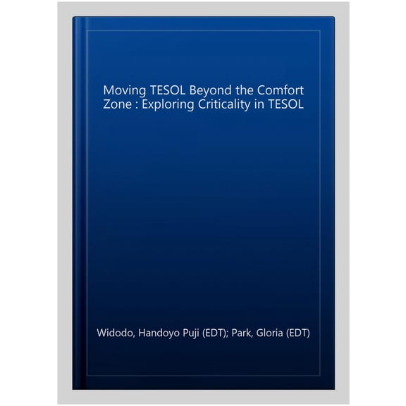 Pre-Owned Moving TESOL Beyond the Comfort Zone : Exploring Criticality in TESOL