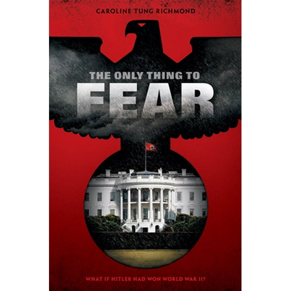 Pre-Owned The Only Thing to Fear by Caroline Tung Richmond Hardcover, Literature & Fiction, English