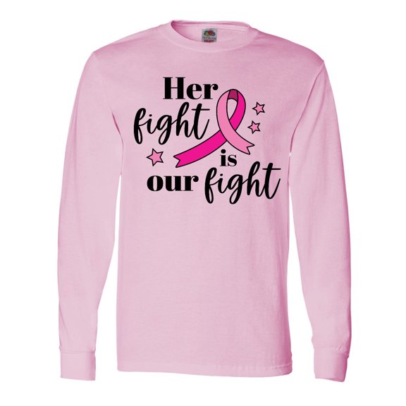 Inktastic Breast Cancer Awareness Her Fight is Our Fight Long Sleeve T-Shirt