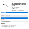 thumbnail image 2 of ABS Wheel Speed Sensor Connector - Compatible with 1993 - 1996 Lincoln Mark VIII 1994 1995, 2 of 2