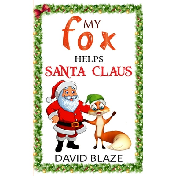My Fox My Fox Helps Santa Claus, Book 7, (Paperback)