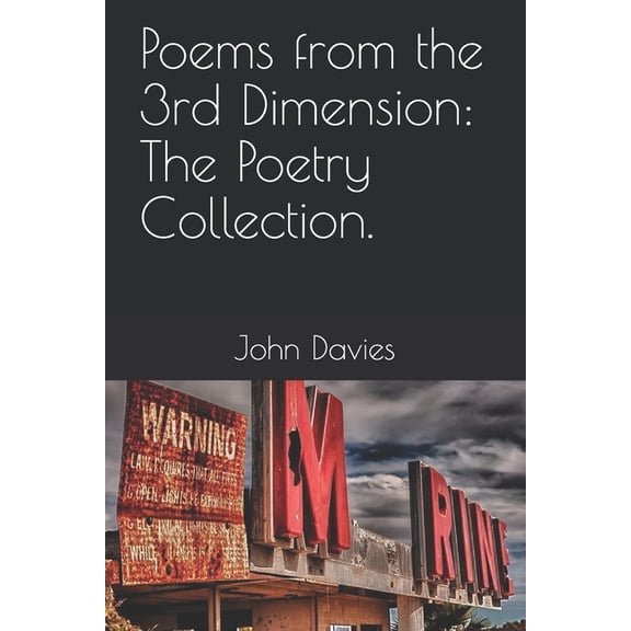 Poems from the 3rd Dimension: The Poetry Collection (Paperback)
