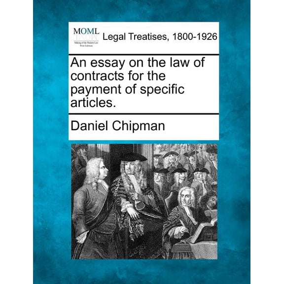 An Essay on the Law of Contracts for the Payment of Specific Articles. (Paperback)