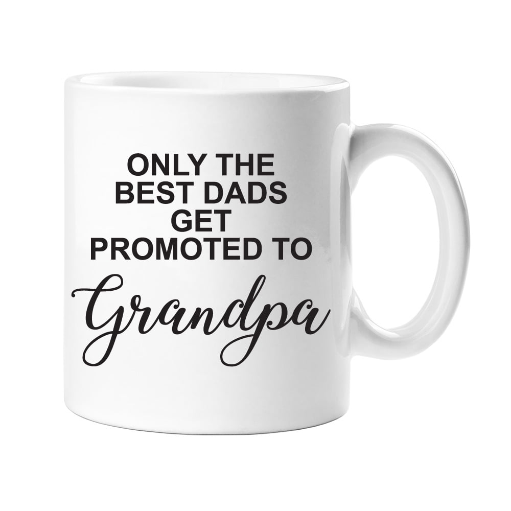 only the best dads get promoted to grandpa mug