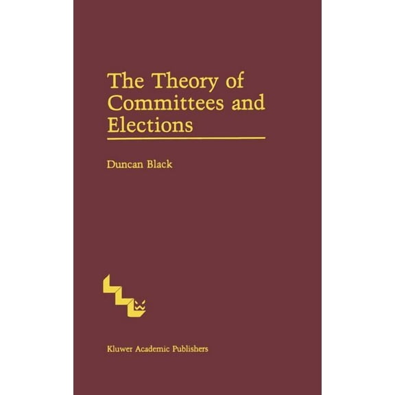 The Theory of Committees and Elections, (Hardcover)