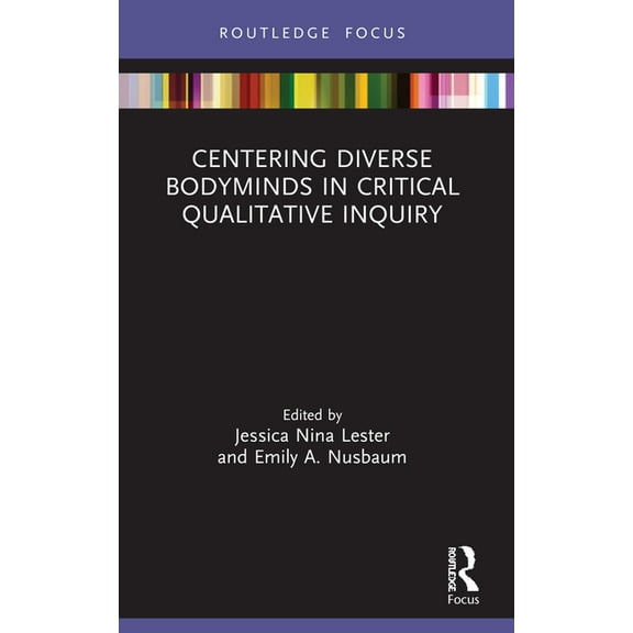 Developing Traditions in Qualitative Inq Centering Diverse Bodyminds in Critical Qualitative Inquiry, (Paperback)