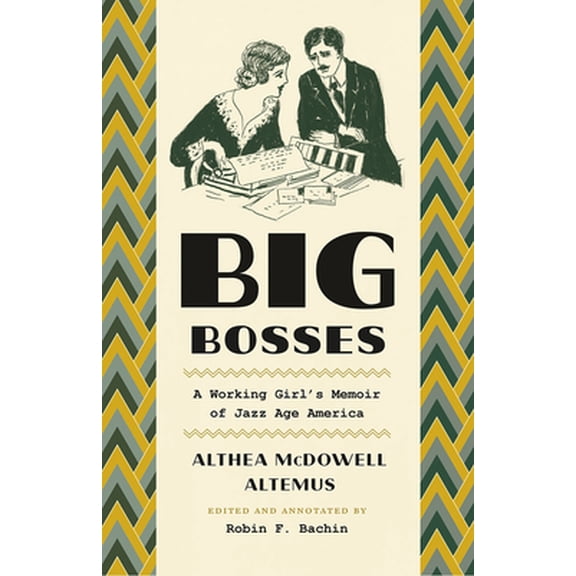 Pre-Owned Big Bosses A Working Girls Memoir of Jazz Age America Paperback
