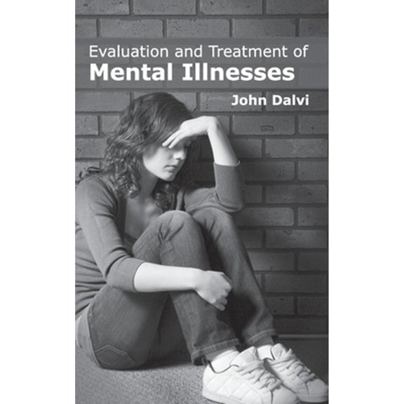 Evaluation and Treatment of Mental Illnesses (Hardcover)