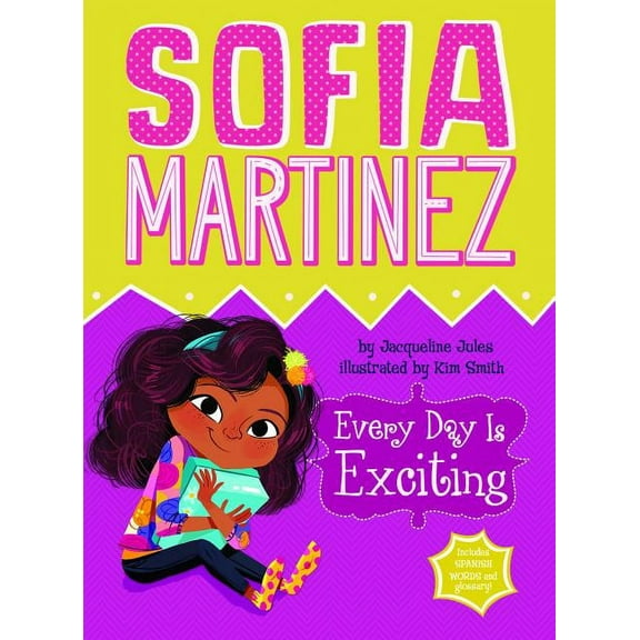 Sofia Martinez Every Day Is Exciting, Book 3, (Paperback)