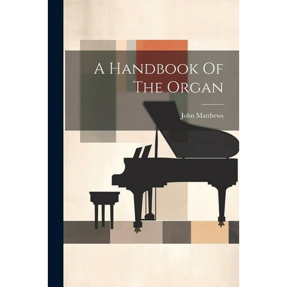 A Handbook Of The Organ
