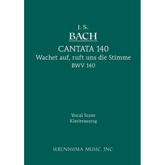 Cantata: Wachet Auf, Ruft uns die Stimme, BWV 140: Vocal score (Paperback)