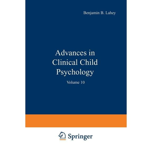 Advances in Clinical Child Psychology Advances in Clinical Child Psychology: Volume 10, Book 10, (Paperback)
