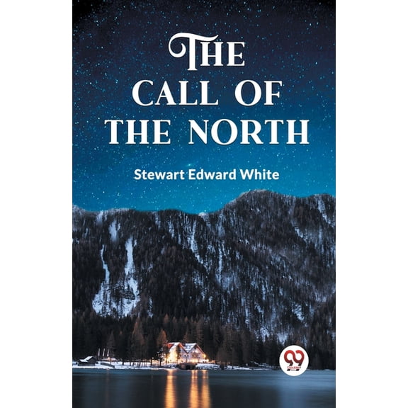 The Call of the North, (Paperback)