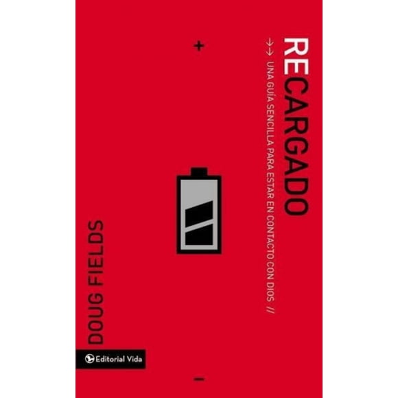 Recargado: Una Guia Sencilla Para Estar en Contacto Con Dios [Spanish]