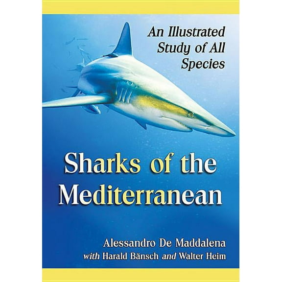 Sharks of the Mediterranean: An Illustrated Study of All Species (Paperback)