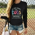 thumbnail image 4 of Honeeladyy Clearance under 10$ Pet Theme Shirt for Women if You Don't Like Dogs Funny Letter Print Pullover Dog Lovers Long Sleeve Casual T-Shirts Black, 4 of 8