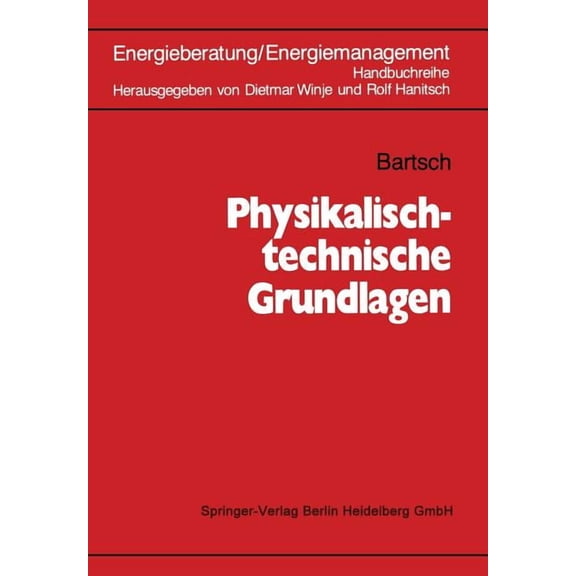 Physikalisch-Technische Grundlagen, (Paperback)