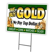 WE BUY GOLD 1 12"x16" Yard Sign & Stake | Advertise Your Business | Stake Included Image On Front Only | Made in The USA