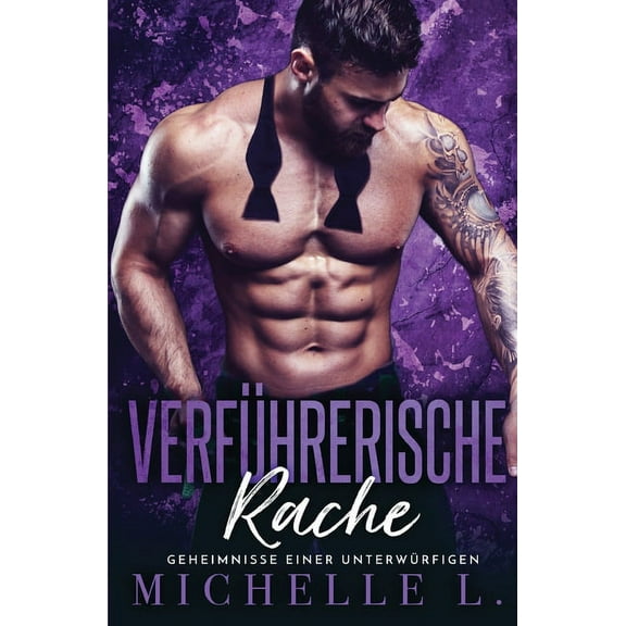 Geheimnisse Einer Unterwürfigen Verführerische Rache: Ein Milliardär-Liebesroman, Book 5, (Paperback)