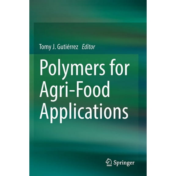 Polymers for Agri-Food Applications, (Paperback)