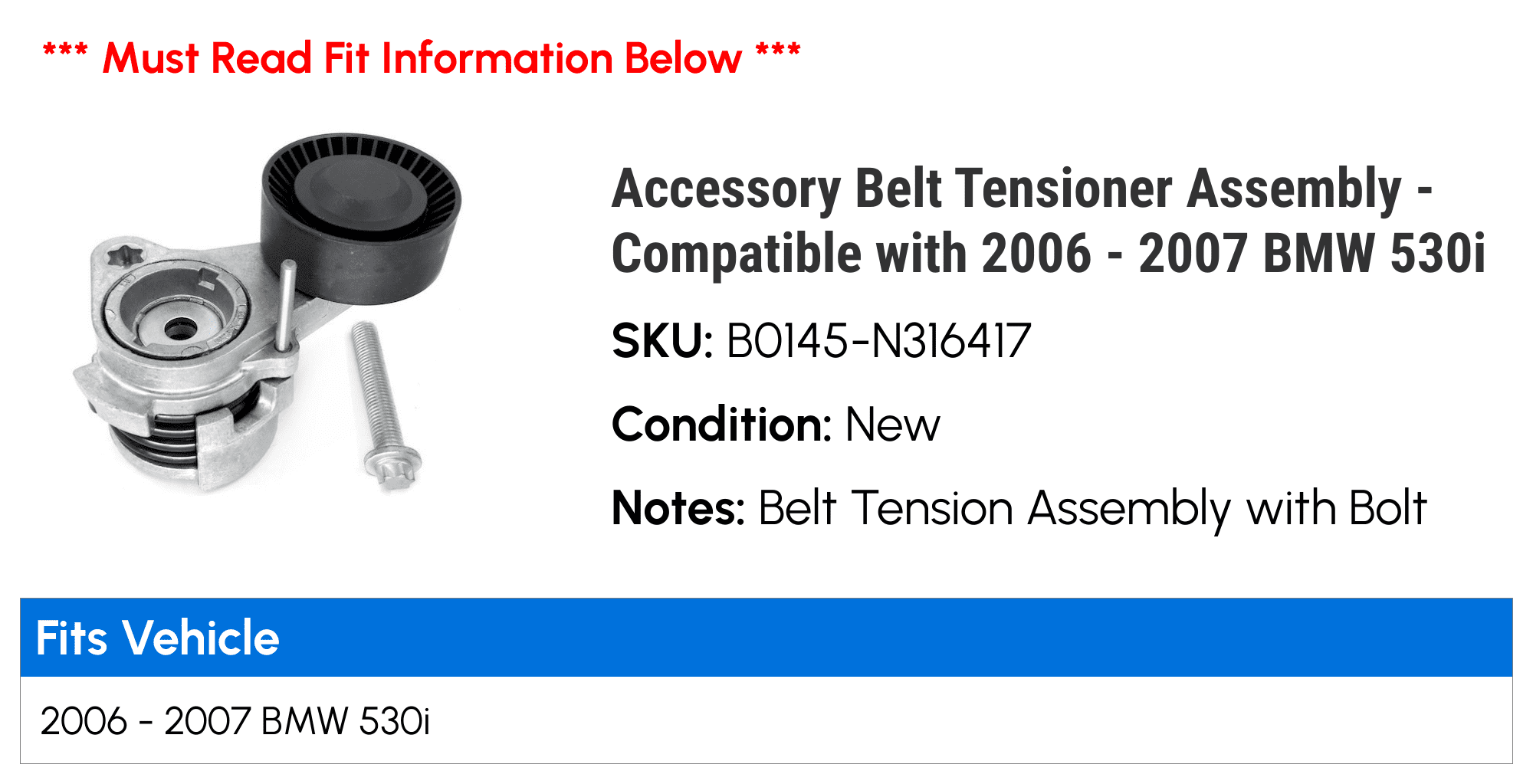 Accessory Belt Tensioner Assembly - Compatible with 2006 - 2007 BMW 530xi