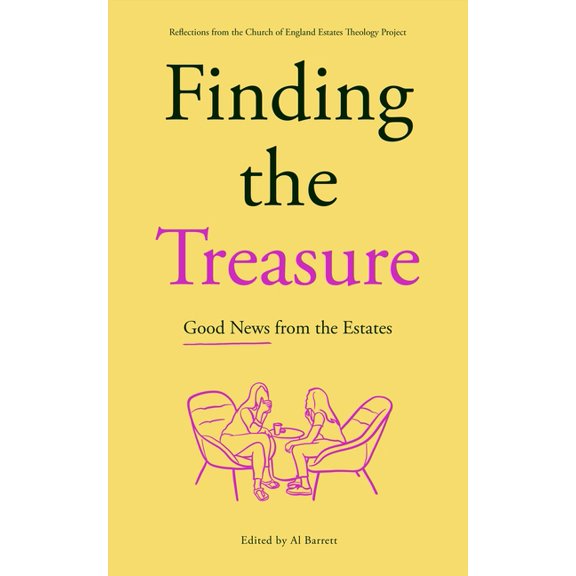 Finding the Treasure: Good News from the Estates: Reflections from the Church of England Estates Theology Project, (Paperback)