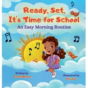 Ready, Set, Transition: Ready, Set, It's Time for School: An Easy Morning Routine (Hardcover)