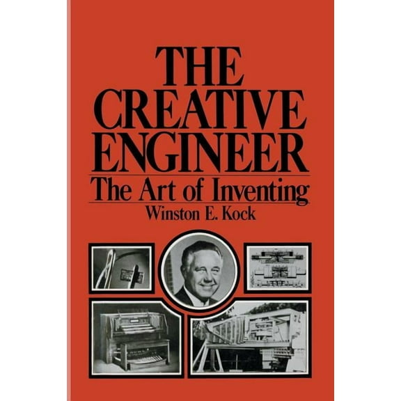The Creative Engineer: The Art of Inventing, (Paperback)
