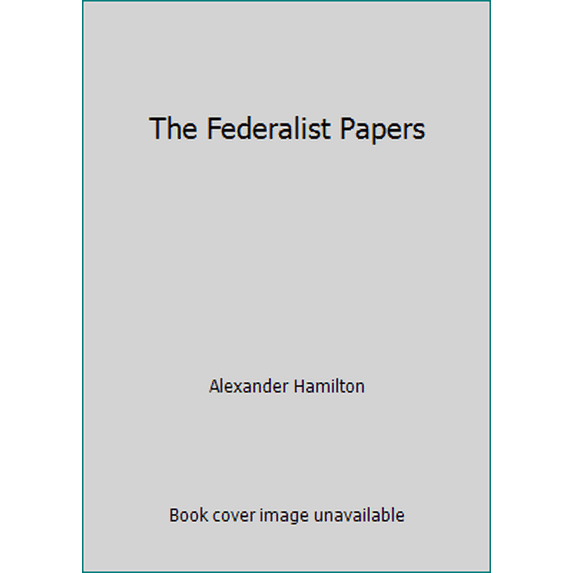 Pre-Owned The Federalist Papers (Paperback) 0131926179 9780131926172